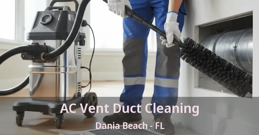 AC Vent Duct Cleaning Dania Beach - FL