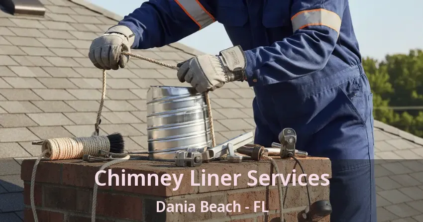 Chimney Liner Services Dania Beach - FL