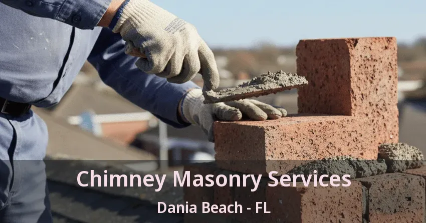 Chimney Masonry Services Dania Beach - FL
