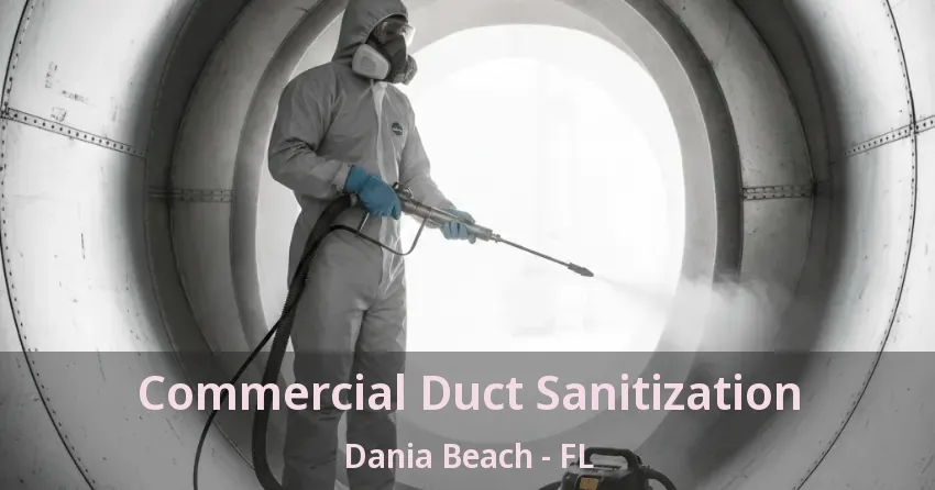 Commercial Duct Sanitization Dania Beach - FL