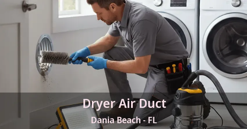 Dryer Air Duct Dania Beach - FL