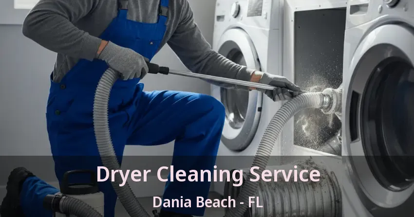Dryer Cleaning Service Dania Beach - FL