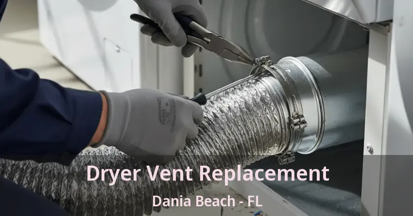 Dryer Vent Replacement Dania Beach - FL Dryer Vent Replacement Dania Beach - FL