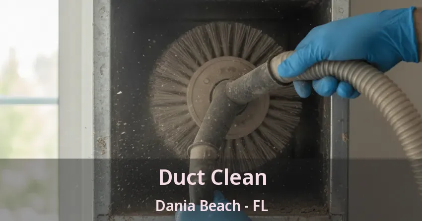 Duct Clean Dania Beach - FL