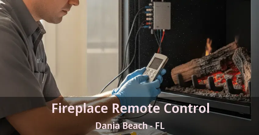 Fireplace Remote Control Dania Beach - FL