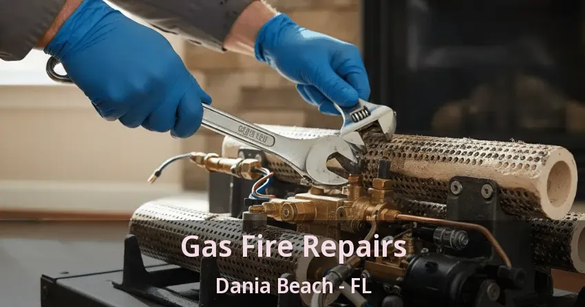 Gas Fire Repairs Dania Beach - FL Gas Fire Repairs Dania Beach - FL