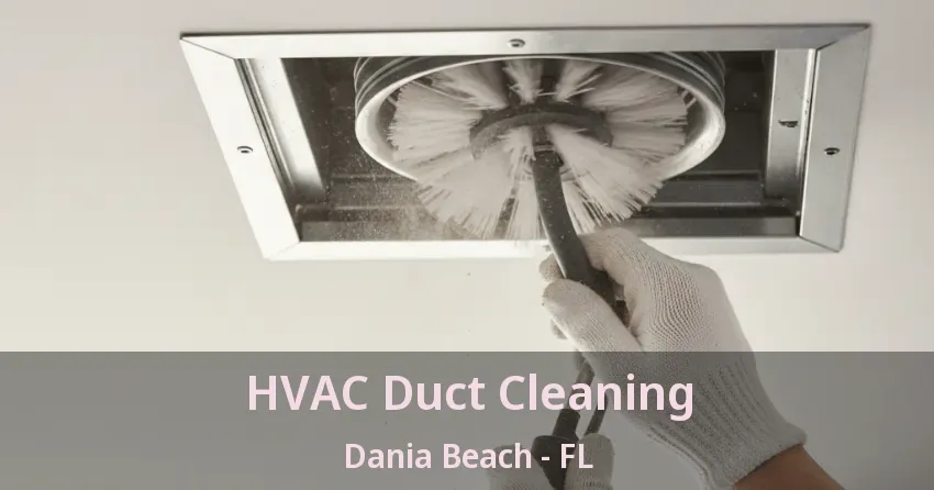 HVAC Duct Cleaning Dania Beach - FL