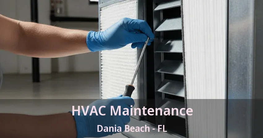 HVAC Maintenance Dania Beach - FL