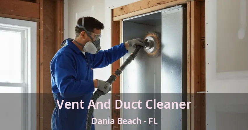 Vent And Duct Cleaner Dania Beach - FL